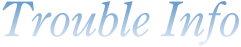 Trouble Info